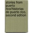 Stories from Puerto Rico/Historias de Puerto Rico, Second Edition