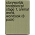 Storyworlds Reception/P1 Stage 1, Animal World, Workbook (8 Pack)