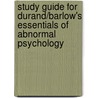 Study Guide For Durand/Barlow's Essentials Of Abnormal Psychology door Vincent Mark Durand