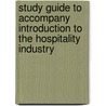 Study Guide to Accompany Introduction to the Hospitality Industry door Thomas F. Powers