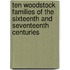 Ten Woodstock Families Of The Sixteenth And Seventeenth Centuries