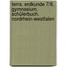 Terra. Erdkunde 7/8. Gymnasium. Schülerbuch. Nordrhein-Westfalen door Onbekend