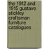 The 1912 And 1915 Gustave Stickley Craftsman Furniture Catalogues