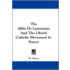 The Abbe De Lamennais And The Liberal Catholic Movement In France