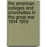 The American Colleges And Universities In The Great War 1914-1919