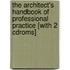 The Architect's Handbook Of Professional Practice [with 2 Cdroms]