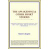 The Awakening & Other Short Stories (Webster's Thesaurus Edition) door Reference Icon Reference
