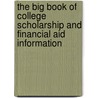 The Big Book of College Scholarship and Financial Aid Information door Sheila Danzig