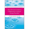 The Clinician's Guide To Collaborative Caring In Eating Disorders door Treasure Janet