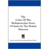 The Coins of the Mohammedan States of India in the British Museum door Stanley Lane-Poole