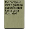 The Complete Idiot's Guide to Supercharged Kama Sutra Illustrated door Pala Copeland