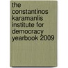 The Constantinos Karamanlis Institute For Democracy Yearbook 2009 by Unknown