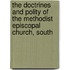 The Doctrines And Polity Of The Methodist Episcopal Church, South