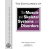 The Encyclopedia Of The Muscle And Skeletal Systems And Disorders door Mary Harwell Sayler