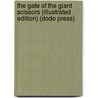 The Gate of the Giant Scissors (Illustrated Edition) (Dodo Press) by Annie Fellows Johnston