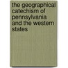 The Geographical Catechism of Pennsylvania and the Western States door Israel Daniel Rupp