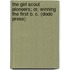 The Girl Scout Pioneers; Or, Winning the First B. C. (Dodo Press)