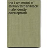 The I Am Model Of Afrikan/African/Black Male Identity Development door Lionel Mandy