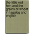The Little Red Hen And The Grains Of Wheat In Tagalog And English