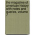 The Magazine Of American History With Notes And Queries, Volume 7