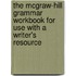 The McGraw-Hill Grammar Workbook for Use with a Writer's Resource