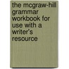 The McGraw-Hill Grammar Workbook for Use with a Writer's Resource by Janice Peritz