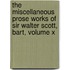 The Miscellaneous Prose Works Of Sir Walter Scott, Bart, Volume X