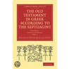 The Old Testament In Greek According To The Septuagint 2 Part Set door Onbekend