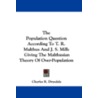 The Population Question According to T. R. Malthus and J. S. Mill door Charles R. Drysdale