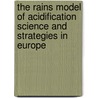 The Rains Model of Acidification Science and Strategies in Europe door the Netherlands) J. Alcamo