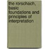 The Rorschach, Basic Foundations and Principles of Interpretation