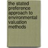 The Stated Preference Approach To Environmental Valuation Methods