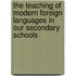 The Teaching Of Modern Foreign Languages In Our Secondary Schools