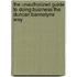 The Unauthorized Guide To Doing Business The Duncan Bannatyne Way