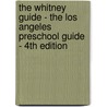 The Whitney Guide - The Los Angeles Preschool Guide - 4th Edition door Fiona Whitney