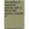 The Works Of Laurence Sterne: With A Life Of The Author, Volume 4 door Laurence Sterne