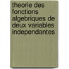 Theorie Des Fonctions Algebriques De Deux Variables Independantes door Georges Simart