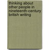 Thinking About Other People In Nineteenth-Century British Writing door Adela Pinch