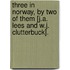 Three In Norway, By Two Of Them [J.A. Lees And W.J. Clutterbuck].