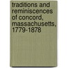 Traditions And Reminiscences Of Concord, Massachusetts, 1779-1878 door Sarah Chapin