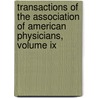 Transactions Of The Association Of American Physicians, Volume Ix door Association of American Physicians