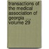 Transactions Of The Medical Association Of Georgia ..., Volume 29