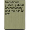 Transitional Justice, Judicial Accountability And The Rule Of Law by Hakeem Yusuf