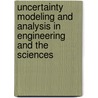 Uncertainty Modeling And Analysis In Engineering And The Sciences door Klir George J