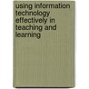 Using Information Technology Effectively in Teaching and Learning door Bridget Somekh
