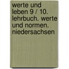 Werte und Leben 9 / 10. Lehrbuch. Werte und Normen. Niedersachsen door Onbekend