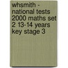 Whsmith - National Tests 2000 Maths Set 2 13-14 Years Key Stage 3 by Gill Hewlett