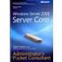 Windows Server 2008 Server Core Administrator's Pocket Consultant