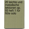 20 leichte und melodische Lektionen op. 93 Heft 1 für Flöte solo door Ernesto Köhler
