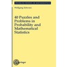 40 Puzzles and Problems in Probability and Mathematical Statistics door Wolfgang Schwarz